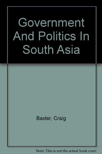 Government And Politics In South Asia 0813301858 Book Cover