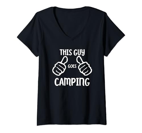 Mujer Funny Camping Camper This Guy Goes Camping Camiseta Cuello V