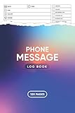 Phone Call Log Book: Telephone Message Book, Voicemail Notebook, Inbound and Outbound Call Log Book for Business - Call Center, Telephone Operators - 6” x 9” 120 Pages