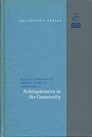 Schizophrenics in the Community; an Experimental Study in the Prevention of Hospitalization B000S5WZ2S Book Cover