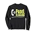 Padel is Calling Idee Kleidung für Padel-Spieler Sweatshirt
