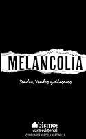 Melancol�a. Sendas, Vendas Y Abismos 1519373988 Book Cover