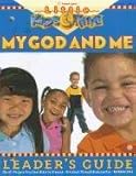 My God and Me Leader's Guide; The All-Purpose Preschool Ministry Program / Preschool Through Kindergarten (Little Kids Time)