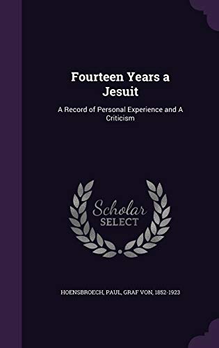 Fourteen Years a Jesuit: A Record of Personal E... 1342123093 Book Cover