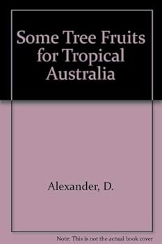 Paperback Some Tree Fruits for Tropical Australia Book