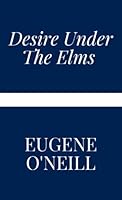Desire Under The Elms B0948LPFYM Book Cover