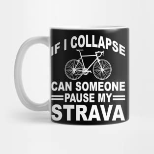 Gift Mugs Coffee Mugs If I Collapse Can Someone Pause My Strava Mugs, Funny Mugs, gifts Mugs