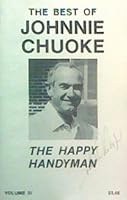 The Best of Johnnie Chuoke: The Happy Handyman (Volume III) B000F6R1YC Book Cover