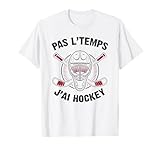 Je Peux Pas J'ai Hockey Cool Tee Shirt Hockeyeur
