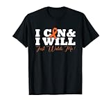 I Can And I Will, Just Watch Me
