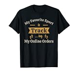 Online Shopper Mein Lieblingssport ist die Verfolgung meiner Online-Bestellung T-Shirt