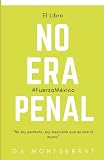 NO ERA PENAL: El Libro (Spanish Edition)