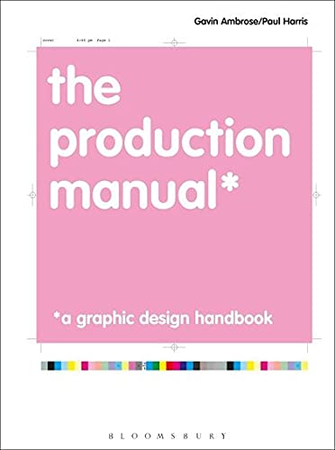 The Production Manual: A Graphic Design Handbook