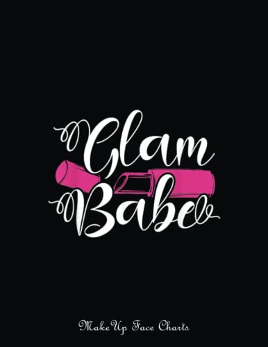 Makeup Face Charts: Glam Babe - Makeup Artist Cosmetology Cosmetologist Lipstick | Make Up Practice Chart Book | Makeup Artist Drawing Coloring Face | ... For Practice And A Space To Note Your Idea image 2