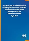 Verordnung über das Berufsbild und über die Prüfungsanforderungen im praktischen und im fachtheoretischen Teil der Meisterprüfung für das Segelmacher-Handwerk: SegelmMstrV