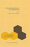 Strong Interactions in Low Dimensions (Physics and Chemistry of Materials with Low-Dimensional Structures Book 25)