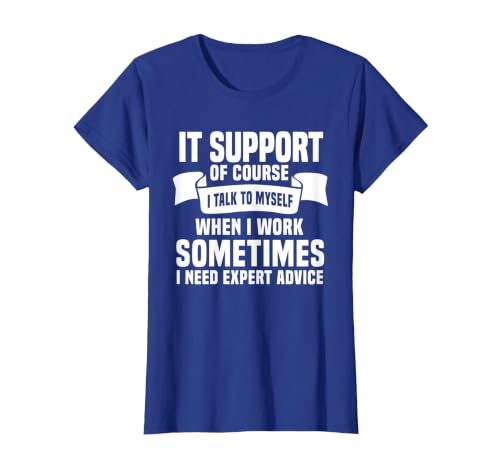 Funny IT Support Quote Computer Engineer IT Consulting T-Shirt, Women, Royal Blue, XX-Large