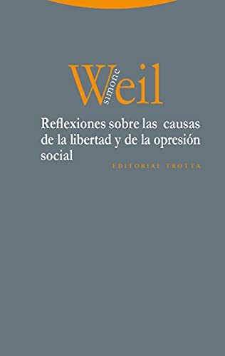 Reflexiones Sobre Las Causas De La Libertad Y De La Opresión social (Estructuras y procesos. Filosofía)