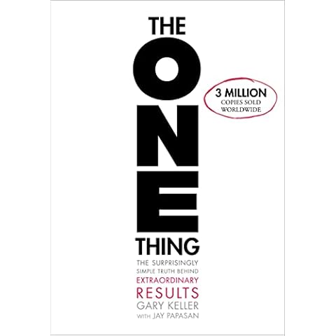 The ONE Thing: The Surprisingly Simple Truth About Extraordinary Results Cover