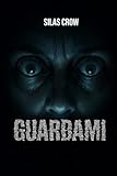 Guardami: Un thriller horror psicologico