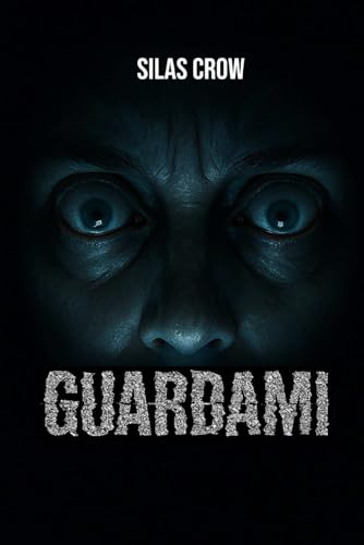 Guardami: Un thriller horror psicologico