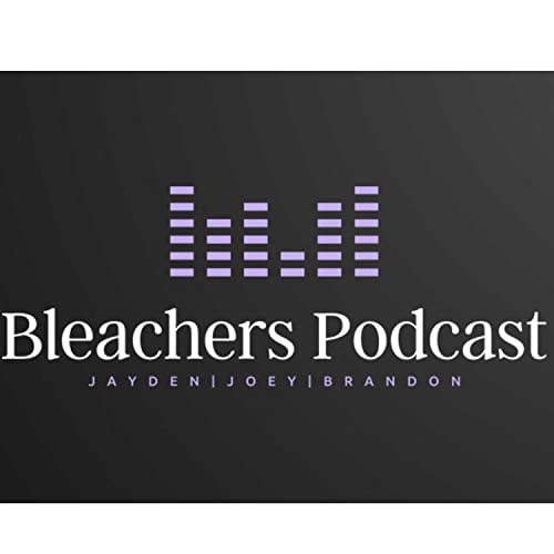 The Bleachers Podcast Podcast Por Jayden Cruz arte de portada