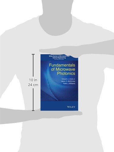 Fundamentals Of Microwave Photonics (Wiley Series In Microwave And Optical Engineering) #TOP2
