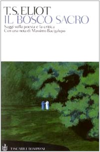 Il bosco sacro. Saggi sulla poesia e la critica Il bosco sacro. Saggi sulla poesia e la critica