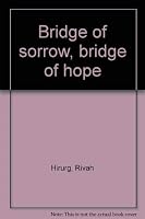 Bridge of Sorrow, Bridge of Hope 0943376610 Book Cover