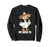 Photo Gallery me goose ta | divertente detto messicano e gioco di parole d oca spagnola felpa Photo Gallery me goose ta | divertente detto messicano e gioco di parole d oca spagnola felpa