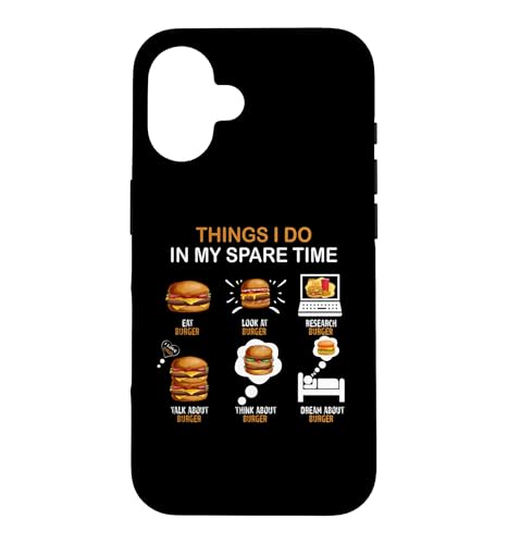 Thing I Do in My Spare Time: Burger Enthusiast, Burger Lover Case for iPhone 16