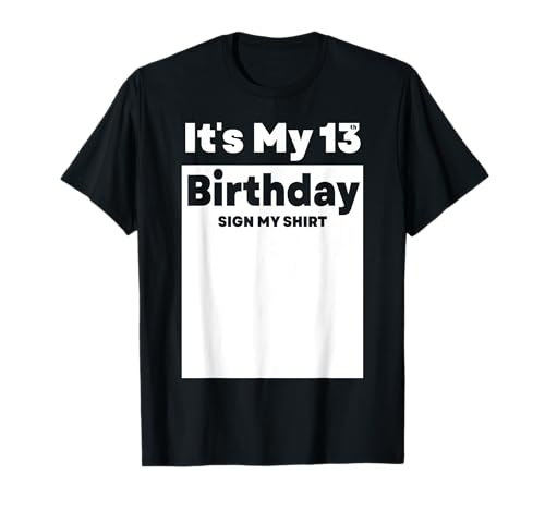 Firma It's My 13th Birthday My Shirt 13 Years Boys Girls Maglietta