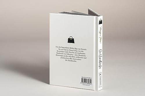 Die Handtasche - Eine illustrierte Hommage an einen Modeklassiker: Mit Zeichnungen der kultigsten Handtaschen von Chanel, Dior, Louis Vuitton, Hermès, ... uvm. (Bewegte Leben aus der Modewelt, Band 6)