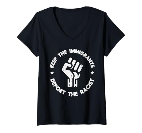 Womens Keep Immigrants Deport Racist Fist Protest Men Women Kids V-Neck T-Shirt