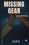  Missing Gear: Let\'s Repair
