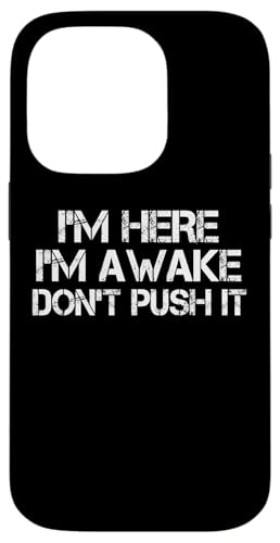 I'm Here Awake Don't Push It ���[���A �ʔ��� ����Ȍ��t �X�}�z�P�[�X iPhone 14 Pro �p