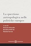 La Questione Antropologica Nelle Politiche Europee - 2