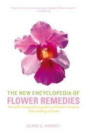 Hardcover New Encyclopedia Of Flower Remedies - Definitive Practical Guide To All Flower Remedies, Their Making And Uses Book