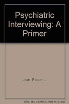 Paperback Psychiatric Interviewing: A Primer, 2nd Edition Book
