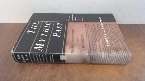 The Mythic Past: Biblical Archaeology And The Myth Of Israel