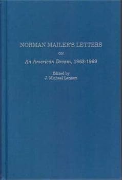 Norman Mailer's Letters on An American Dream