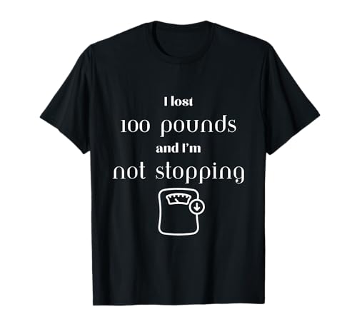 Lost 100 libras libras pérdida de peso motivación hombres mujeres Camiseta