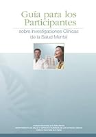 Gu�a Para Los Participantes Sobre Investigaciones Cl�nicas de la Salud Mental Institutos 1503084620 Book Cover