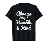 Photo Gallery t-shirt always stay humble and kind - regalo per cristiani maglietta Photo Gallery t-shirt always stay humble and kind - regalo per cristiani maglietta