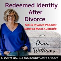 Ep 81, Healing from Divorce is a Different Kind of Battle