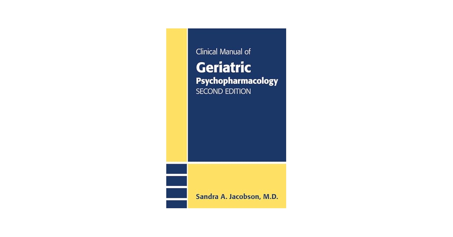 Clinical Manual of Geriatric Psychopharmacology