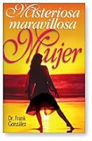 Misteriosa Maravillosa Mujer 0972891811 Book Cover
