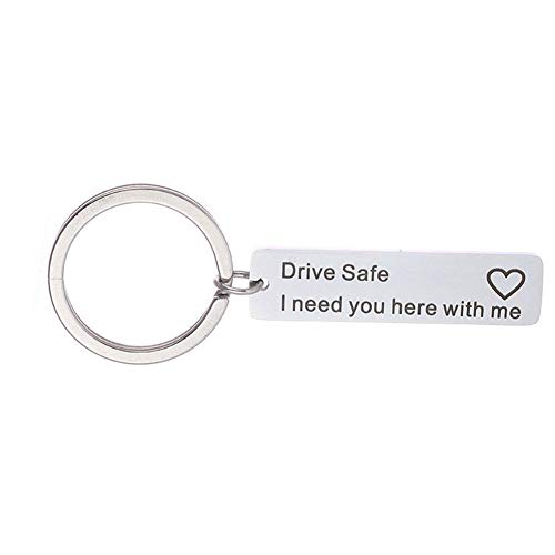 Drive Safe Keychain I Need You Here with Me Trucker Husband Gifts for Dad Father Valentines Day Stainless Steel Keychain