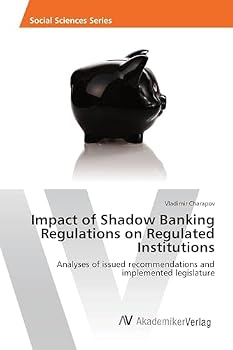 Paperback Impact of Shadow Banking Regulations on Regulated Institutions Book