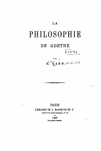 La Philosophie de Goethe (French Edition)